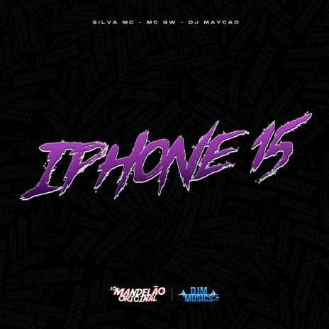 Iphone 15 ft. Mc Gw & DJ Maycao | Boomplay Music