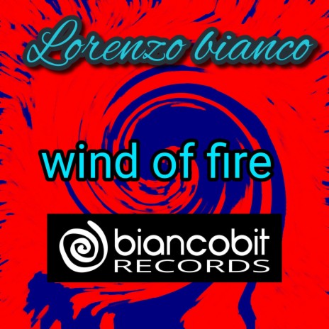 WIND OF FIRE | Boomplay Music