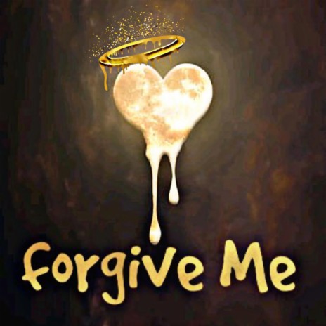 forgive me