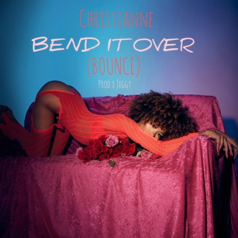 Bend It Over (Bounce)