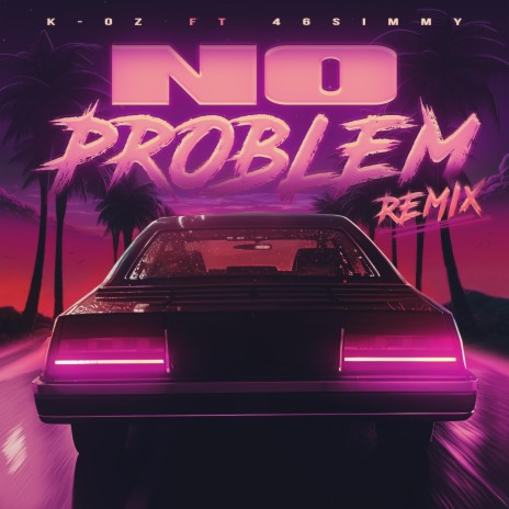 No problem (Remix) ft. 46Simmy | Boomplay Music