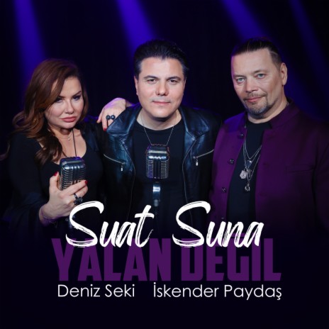 Yalan Değil ft. Deniz Seki & İskender Paydaş | Boomplay Music