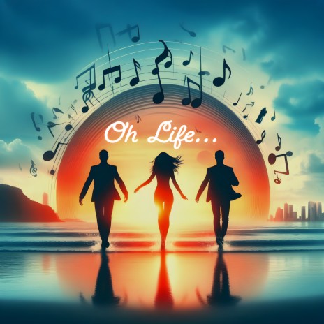 Oh Life | Boomplay Music