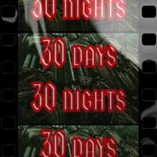 30 days 30 nights!