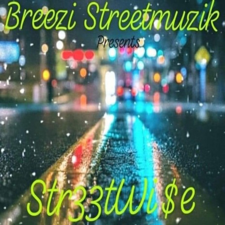 Streetwise ft. J-Mack & D~boi