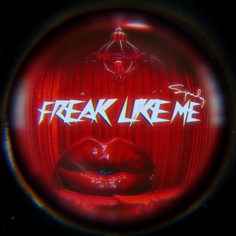 Freak Like Me | Boomplay Music