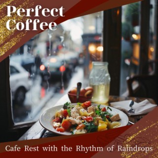 Cafe Rest with the Rhythm of Raindrops