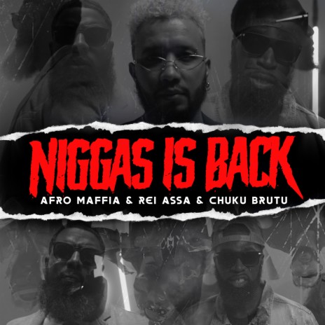 Niggas Is Back ft. Rei Assa & Chuku Brutu | Boomplay Music