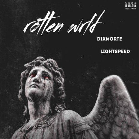 Rotten Wrld ft. Lightspeed | Boomplay Music