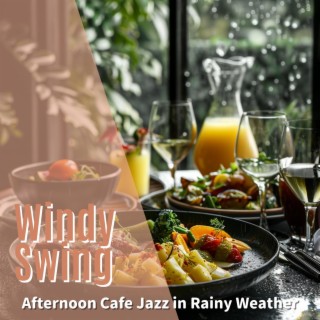 Afternoon Cafe Jazz in Rainy Weather