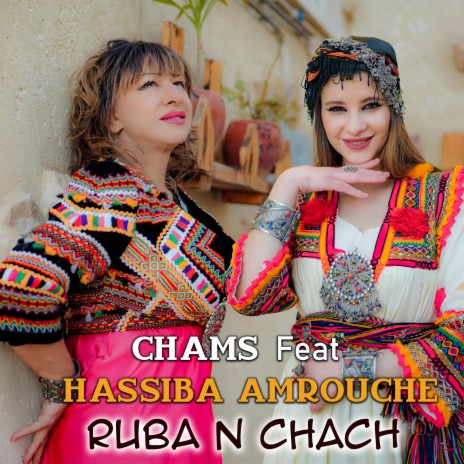 Ruba N chach ft. Hassiba Amrouche | Boomplay Music