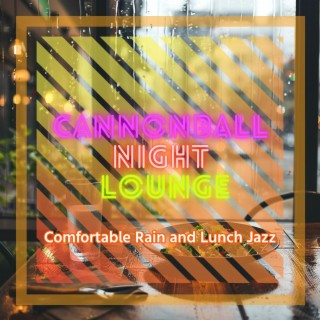 Comfortable Rain and Lunch Jazz