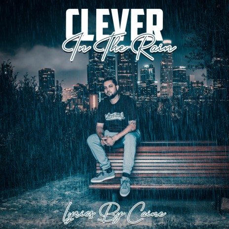 Clever in the Rain | Boomplay Music