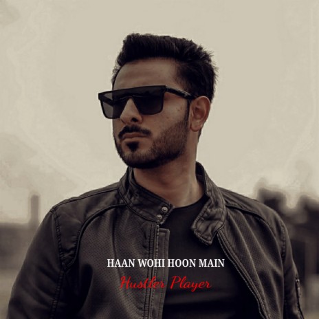 Haan Wohi Hoon Main | Boomplay Music