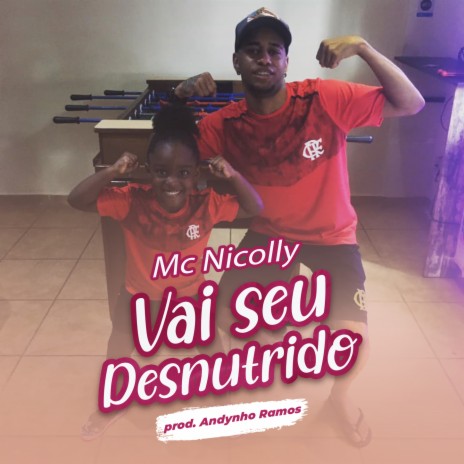 Vai Seu Desnutrido ft. Mc Nicolly | Boomplay Music