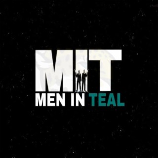 M.I.T. (Men In Teal Podcast Theme Song)