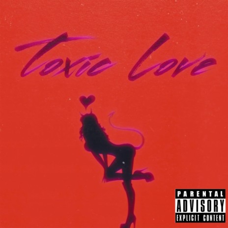 Toxic Love | Boomplay Music