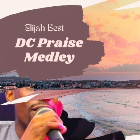 DC Praise Medley | Boomplay Music
