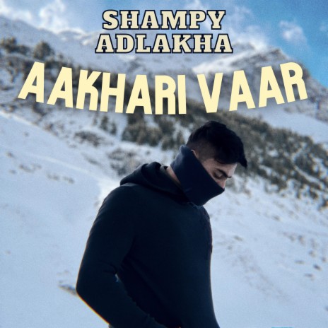 Aakhari Vaar ft. Aman Bhatia