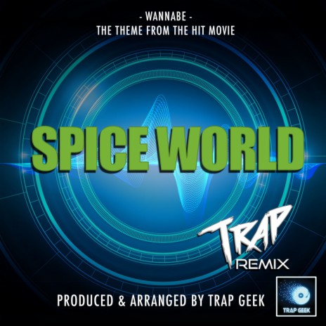 Wannabe (From Spice World) (Trap Version)