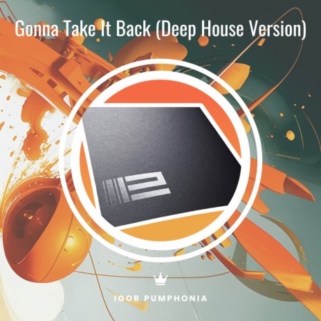 Gonna Take It Back (Deep House Version) | Boomplay Music