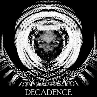 Decadence lyrics | Boomplay Music
