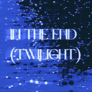 In The End (Twilight)