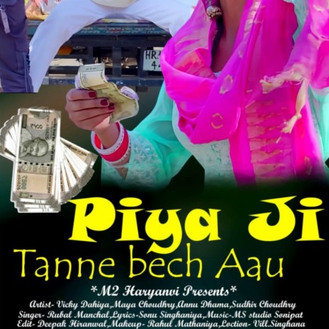 Piya Ji Tanne Bech Aau ft. Vicky Dahiya Maya Ch | Boomplay Music