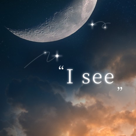 I See | Boomplay Music