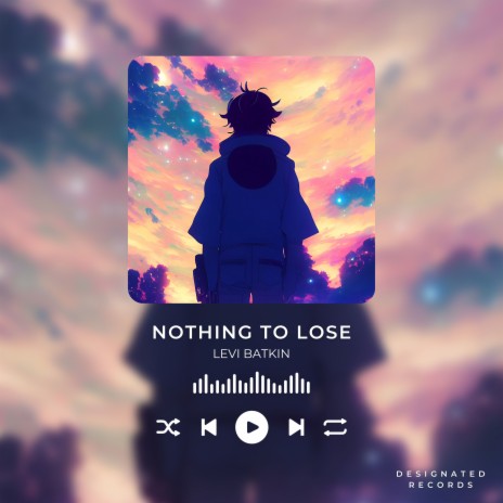 Nothing To Lose | Boomplay Music