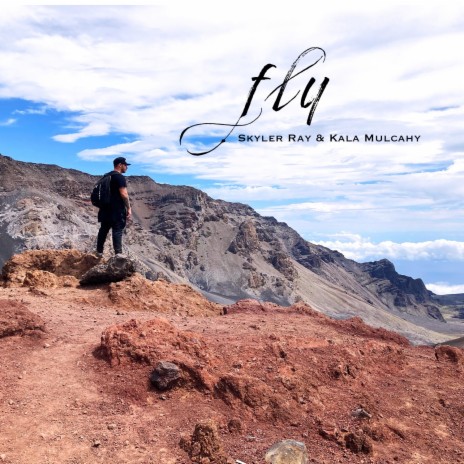 Fly (Remastered) ft. Skyler Ray | Boomplay Music