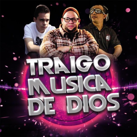 Traigo Música de Dios (Gabriel Eshel & Herkin Buelvas DJ Remix) | Boomplay Music