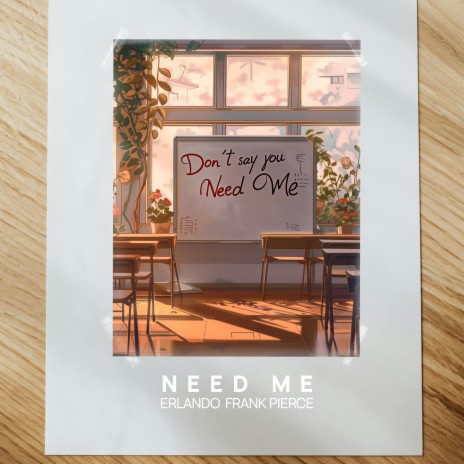 Need Me ft. Frank Pierce | Boomplay Music