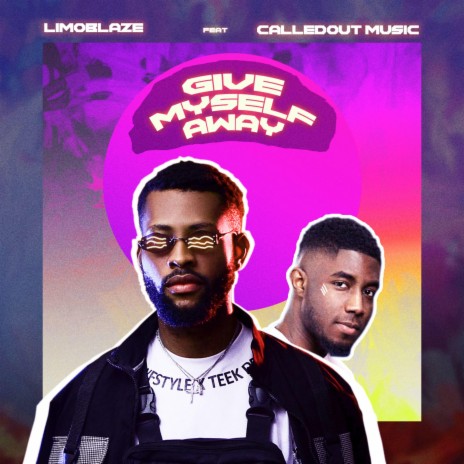 Give Myself Away (feat. CalledOut Music) | Boomplay Music