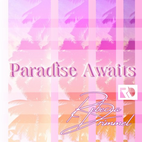 Paradise Awaits | Boomplay Music