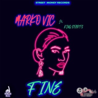 Fine (feat. Marko Vic & King Starts)