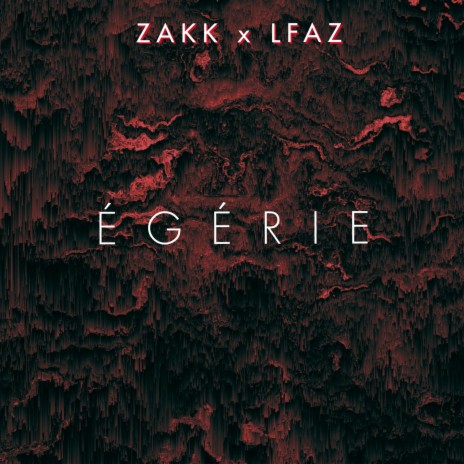 Égérie ft. ZAKK | Boomplay Music