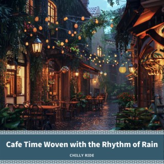 Cafe Time Woven with the Rhythm of Rain