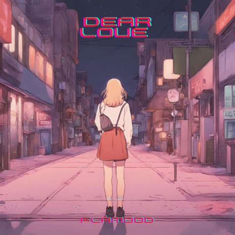 Dear love | Boomplay Music