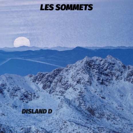 LES SOMMETS | Boomplay Music