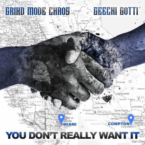 You Don't Really Want It ft. Grind Mode Chaos | Boomplay Music