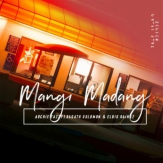 Mangi Madang (feat. Archie Tazzy & Ragath Solomon)