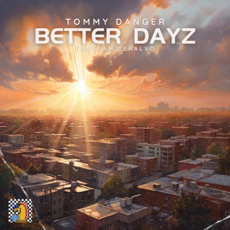 Better Dayz (Radio Edit) ft. Dom_Brady & A.M. Ceralvo | Boomplay Music