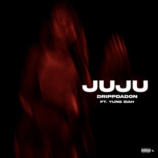 JUJU ft. Yung Siah lyrics | Boomplay Music