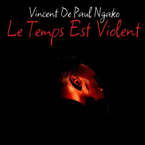 Le Temps Est Violent | Boomplay Music