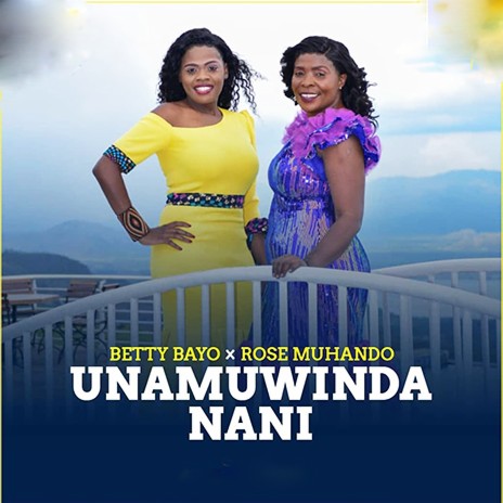 Unamuwinda Nani ft. Rose Muhando | Boomplay Music