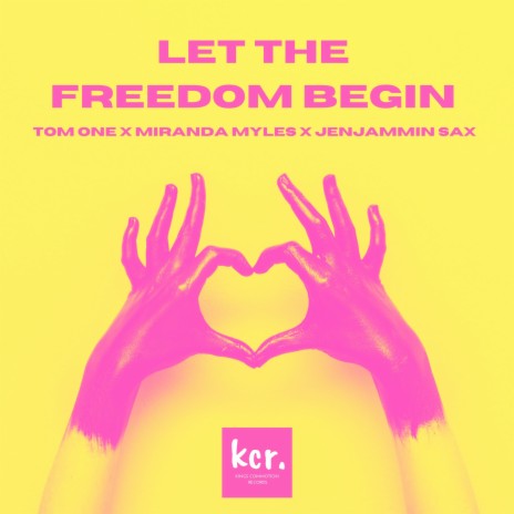 Let the Freedom Begin (Extended Mix) ft. JenJammin Sax & Miranda Myles