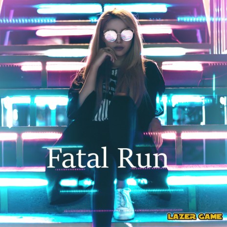 Fatal Run | Boomplay Music