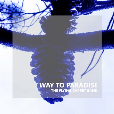 Way to Paradise | Boomplay Music