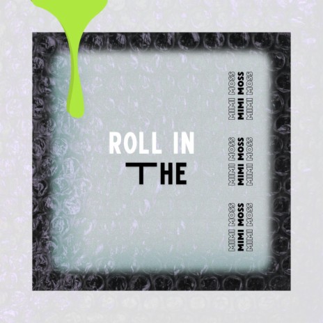 Roll In The | Boomplay Music